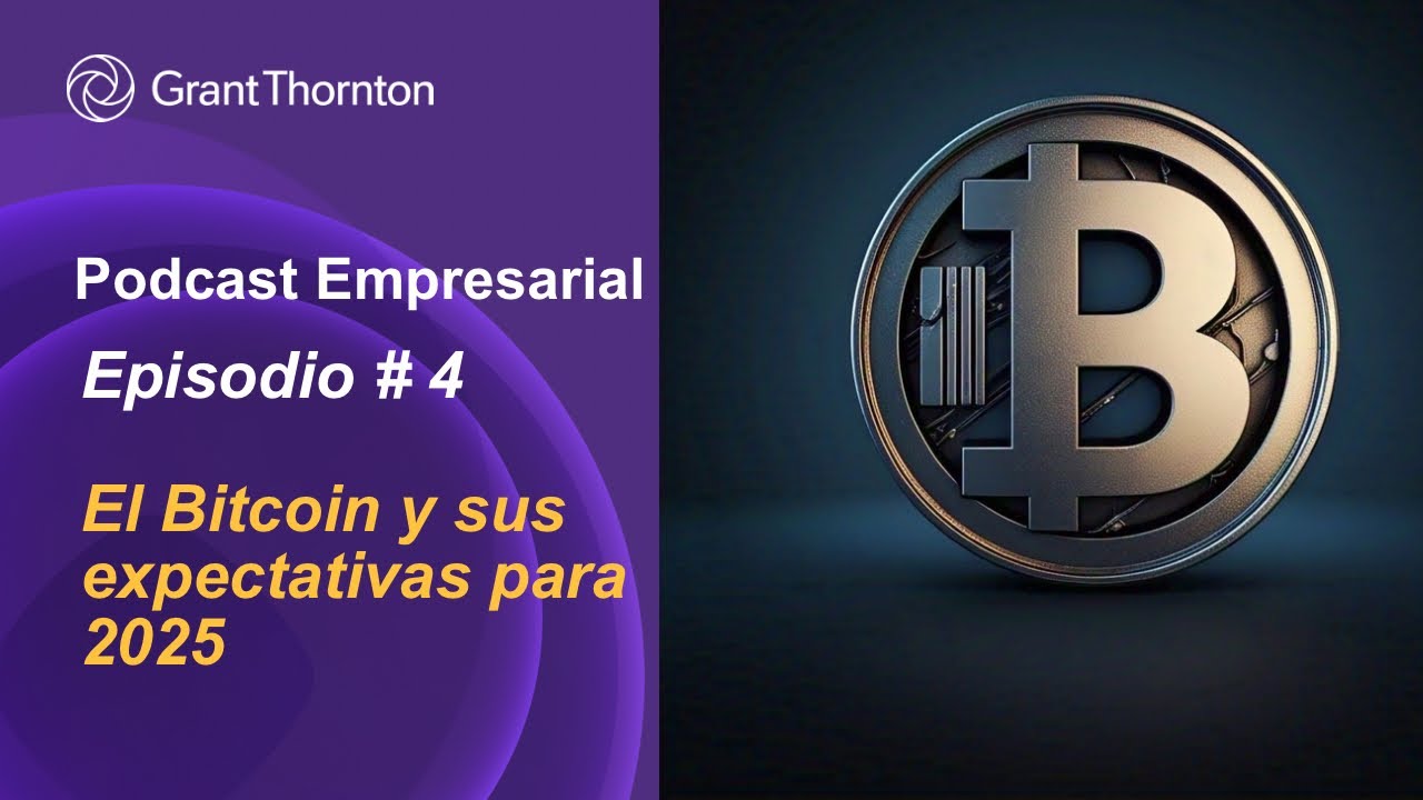 Podcast empresarial #4 - El Bitcoin y sus expectativas para 2025