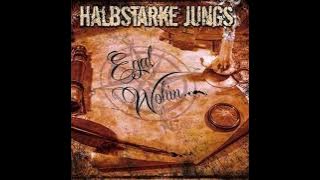Halbstarke Jungs - Egal Wohin(Full Album - Released 2015)