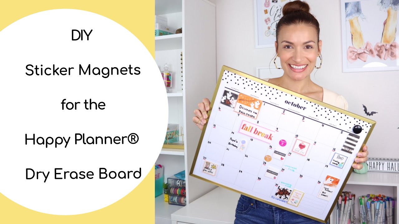 DIY STICKER MAGNETS THE HAPPY PLANNER® DRY ERASE BOARD - YouTube