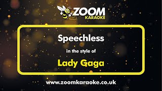 Video thumbnail of "Lady Gaga - Speechless - Karaoke Version from Zoom Karaoke"