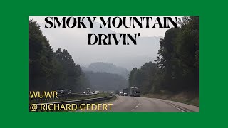 Smoky Mountain Drivin': Oldest Mountains in The World WUWR - 140