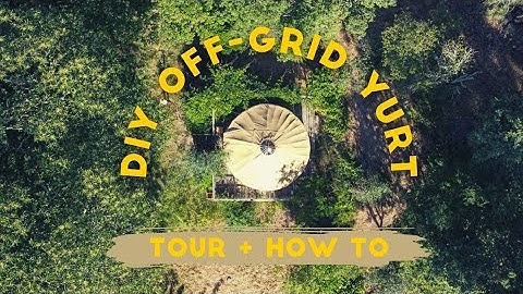 DIY Off-Grid Yurt in Portugal. Tour & How To!