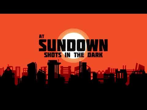 at sundown: shots in the dark full ost ? [beats to chill/game to]