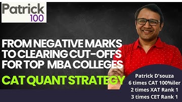 From Negative Marks to Clearing Quant Cutoffs for Top MBA Colleges |CAT2025 Strategy |Patrick Dsouza