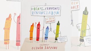 El Dia Que Los Crayones Renunciaron - Drew Daywalt & Oliver Jeffers