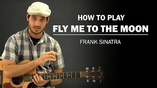 Video thumbnail of "Fly Me To The Moon (Frank Sinatra) | Beginner Guitar Lesson | How To Play"