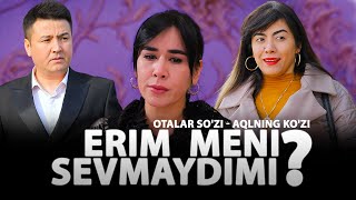 : Erim meni sevmaydimi? | Otalar so'zi - aqlni ng ko'zi #uzbekkino #uzkino #top