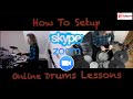 How to setup for online drums lessons skype or zoom