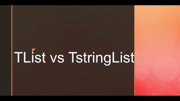 TList vs TStringList in Delphi | TList in Delphi | TStringList in Delphi | Delphi Basic