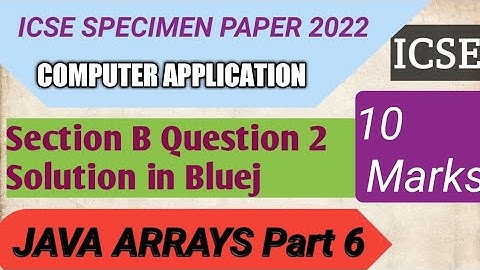 ICSE Specimen paper 2022 solution Computer Application Linear Search || JAVA ICSE || Class 10