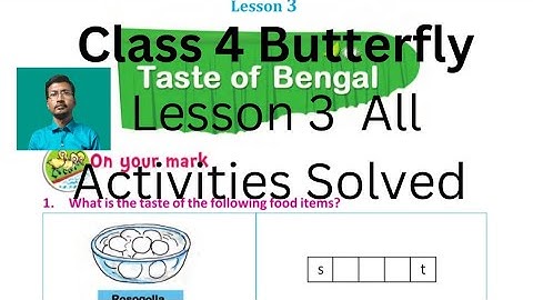 Class 4 Butterfly Lesson 3 | The Taste of Bengal | All Activity & Grammar Solution |