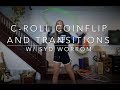 C-Roll Coinfliip and Transitions!