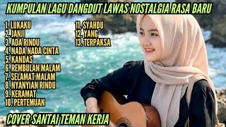 Kumpulan Lagu Dangdut Teman Kerja Dangdut Santai Enak Didengar 