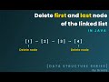 How to delete first and last node of linked list in java| Data Structures | #datastructure #youtube