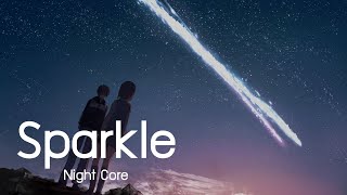RADWIMPS『Sparkle』NightCore