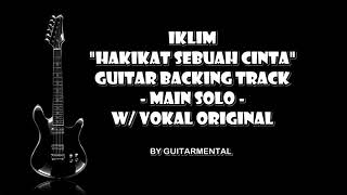 Iklim - Hakikat Sebuah Cinta - Guitar Backing Track - Main Solo W/ Vokal Original