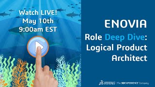 ENOVIA Role Deep Dive: Logical Product Architect