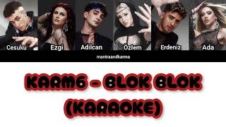KARM6 - BLOK BLOK (KARAOKE)