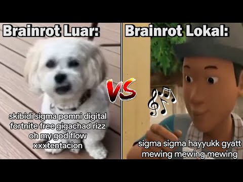 Brainrot Luar VS Brainrot Lokal...