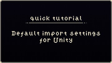 How To Setup Unity Default Import Settings For Sprites