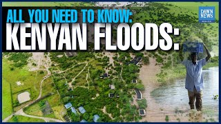 Kenyan Floods: All You Need To Know | Dawn News English