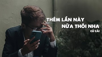 Củ Cải 1805| Thêm Lần Này Nữa Thôi Nha ( Prod.by Karrot)