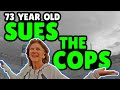 Lawsuit After INSANE Arrest - 73 Year Old With Dementia - Part 1