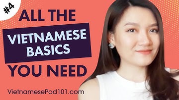 ALL the Basics You Need to Master Vietnamese #4