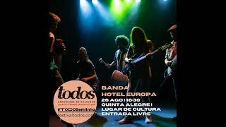 Banda Hotel Europa ao vivo no Festival Todos