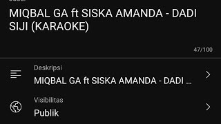MIQBAL GA ft SISKA AMANDA - DADI SIJI (KARAOKE)