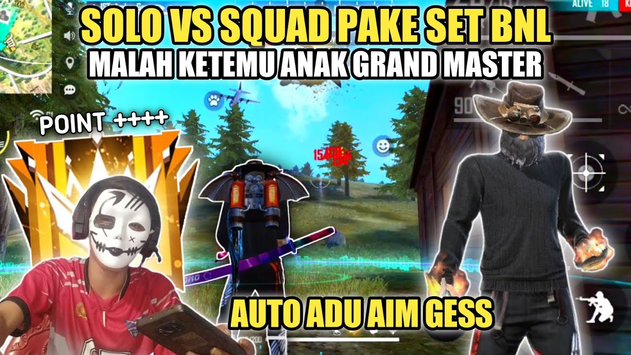 SOLO SQUAD PAKE SET BNL, MALAH KETEMU ANAK GRAND MASTER POINT+++ - YouTube