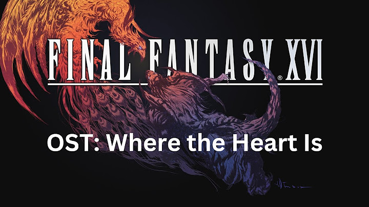 "Where the Heart Is" FFXVI OST 034