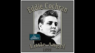 Video thumbnail of "Eddie Cochran - Little Angel (1959)"