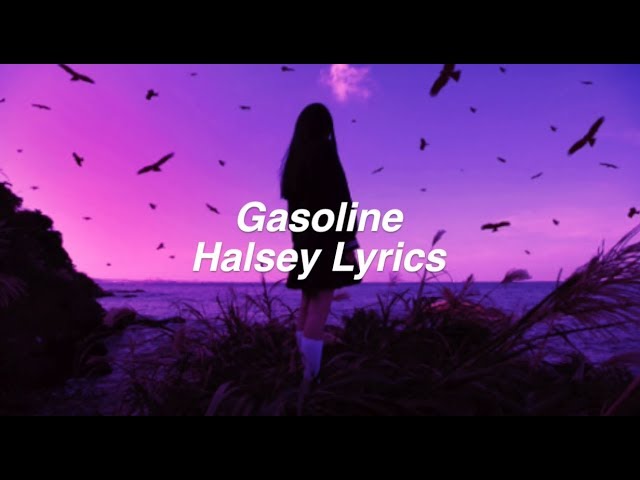 Gasoline || Halsey Lyrics class=