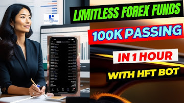 Limitless Forex Funds 100k Passed in 1 Hour || HFT Bot Prop Firm Passing