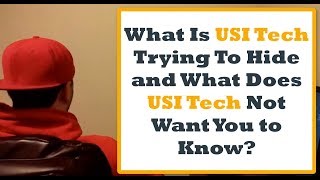 USI Tech Scam Uncovered-What is USI Tech Trying to Hide and What do They Not Want You to Know?