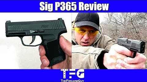 Sig P365 Review (Table & Range Shooting) - TheFireArmGuy