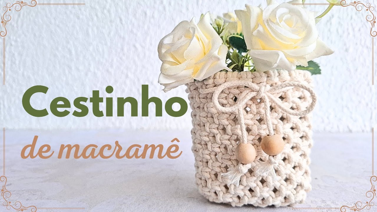 DIY | Cestinho de macramê super fácil | PASSO A PASSO