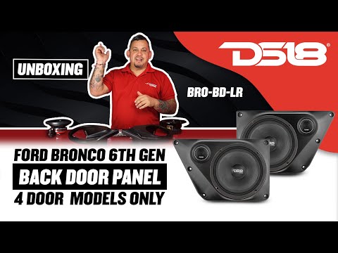 DS18 BRO-BD-LR Ford Bronco 6th Gen 4 Door Back Doors 6.5 Speakers and 2.3 Tweeter Panels @DS18Sound