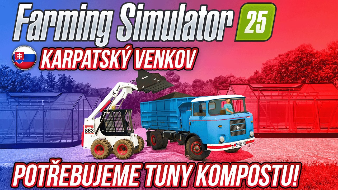 Z&Aacute;SOBUJEME KOMPOSTEM SADY A SKLEN&Iacute;KY! | Farming Simulator 25 Multiplayer S02: Karpaty #05