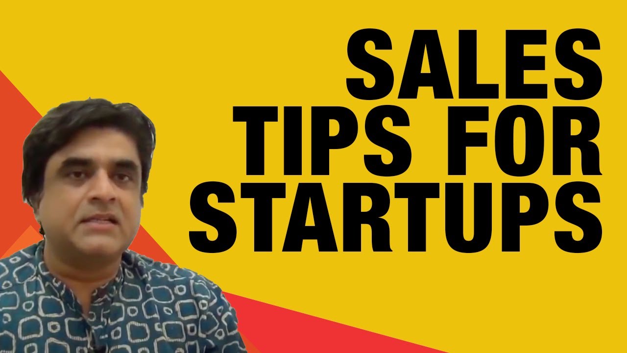 6 Sales Tips for Startups Sanjay Anandaram Seed Fund