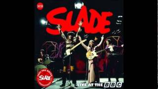 Video thumbnail of "Slade - Live at the BBC (Studio Sessions) Part 17 - Let The Good Times Roll"