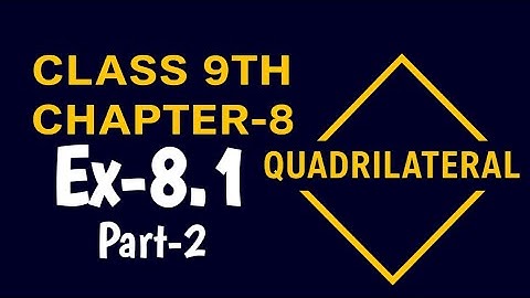 Class-9th,Chapter-8,Quadrilateral, Ex-8.1 Q-5,6,7