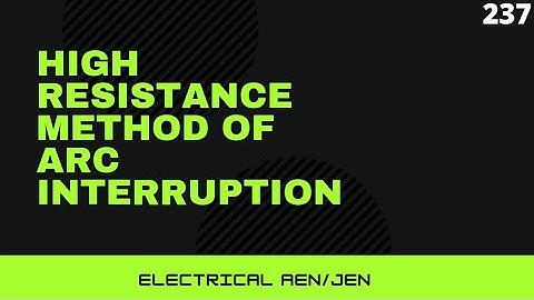 High Resistance Method Of Arc Interruption || High Resistance Method Of Arc Extinction ||