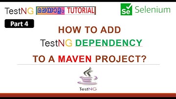 How to add TestNG Dependency in a Maven Project? TestNG Framework Malayalam Tutorial