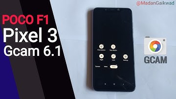 Pixel 3 Gcam 6.1 For Poco F1