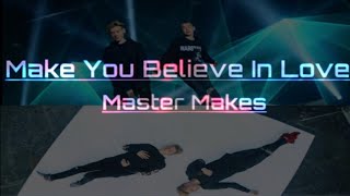 Marcus & Martinus - Make You Believe In Love (Lyrics) | Master Makes | Resimi