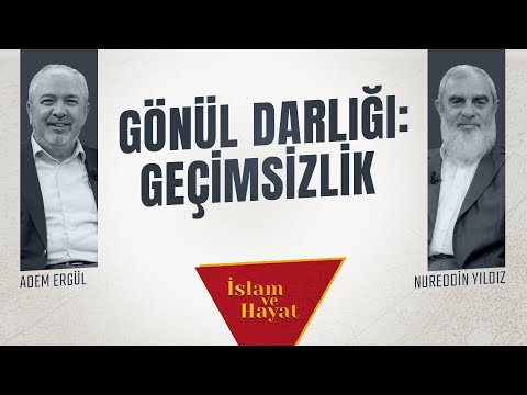 Gönül Darlığı: Geçimsizlik | İslam ve Hayat - [81.Bölüm]