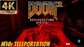 Doom 3: Resurrection of Evil (2005) [4K] - Phobos Labs Sector 4 - Revisited Teleportation