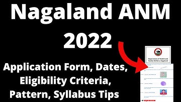 Nagaland ANM 2022 : ANM Application Form, Eligibility Criteria, Pattern, Syllabus